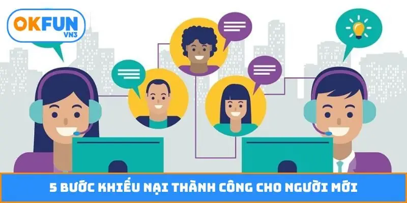 5 bước khiếu nại thành công cho người mới