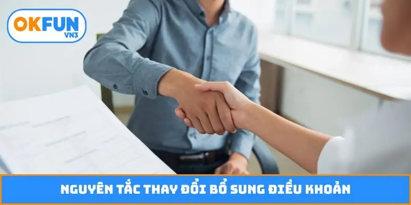 Nguyên tắc thay đổi bổ sung điều khoản